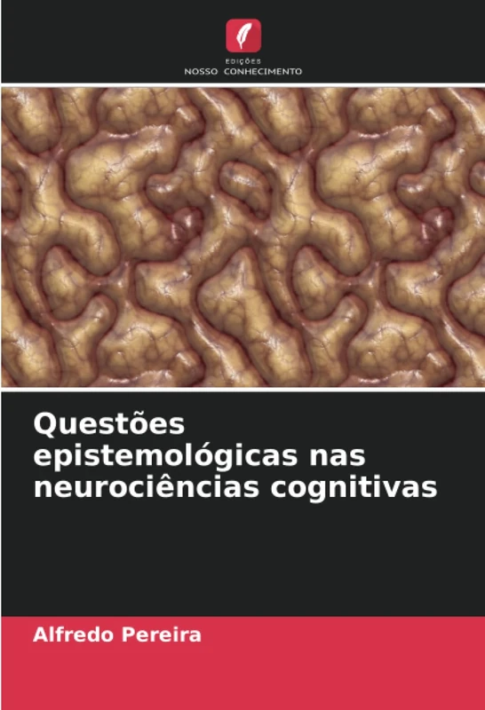 Questões epistemológicas nas neurociências cognitivas