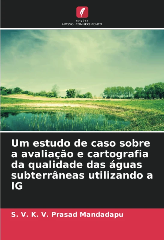 Um estudo de caso sobre a avaliação e cartografia da qualidade das águas subterrâneas utilizando a IG