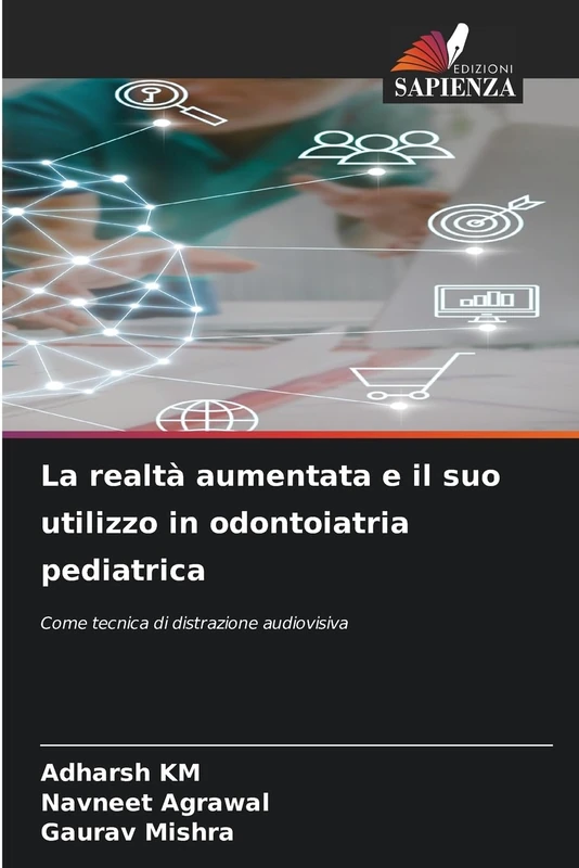 La realtà aumentata e il suo utilizzo in odontoiatria pediatrica: Come tecnica di distrazione audiovisiva