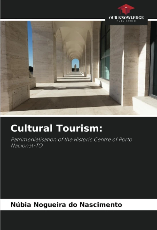 Cultural Tourism:: Patrimonialisation of the Historic Centre of Porto Nacional-TO