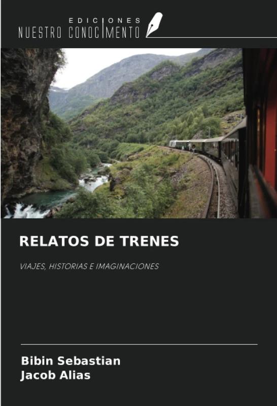RELATOS DE TRENES: VIAJES, HISTORIAS E IMAGINACIONES