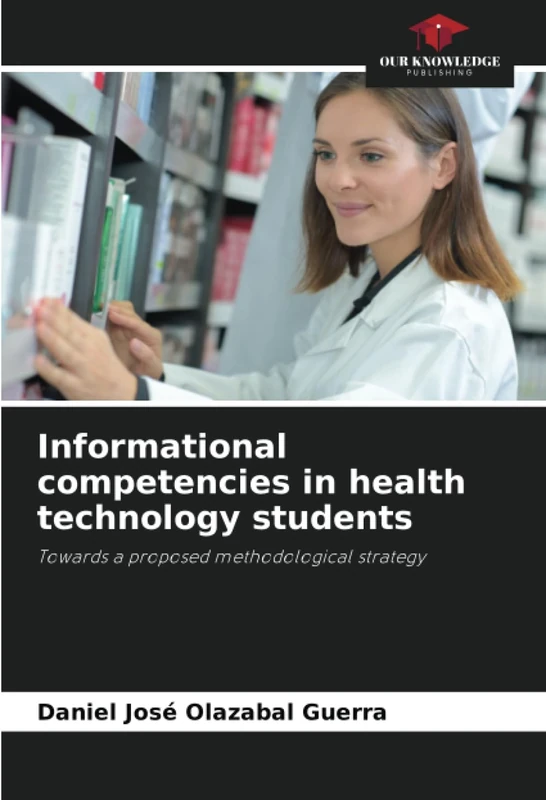 Informational competencies in health technology students: Towards a proposed methodological strategy
