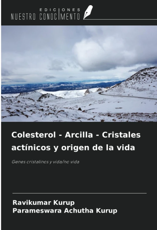 Colesterol - Arcilla - Cristales actínicos y origen de la vida: Genes cristalinos y vida/no vida