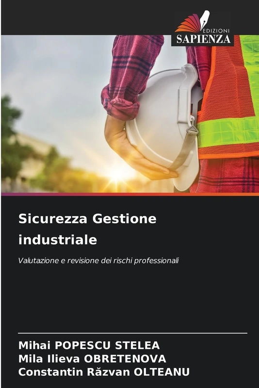 Sicurezza Gestione industriale: Valutazione e revisione dei rischi professionali