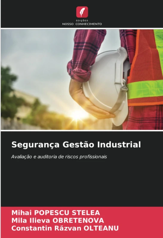 Segurança Gestão Industrial: Avaliação e auditoria de riscos profissionais
