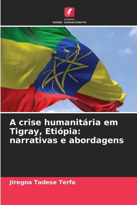 A crise humanitária em Tigray, Etiópia: narrativas e abordagens
