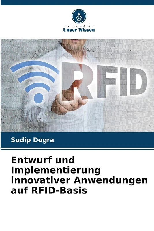 Entwurf und Implementierung innovativer Anwendungen auf RFID-Basis