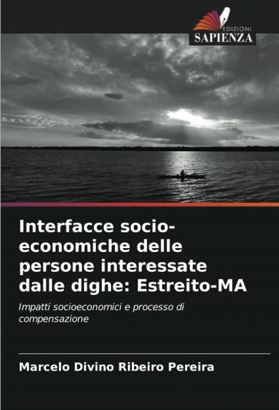 Interfacce socio-economiche delle persone interessate dalle dighe: Estreito-MA: Impatti socioeconomici e processo di compensazione