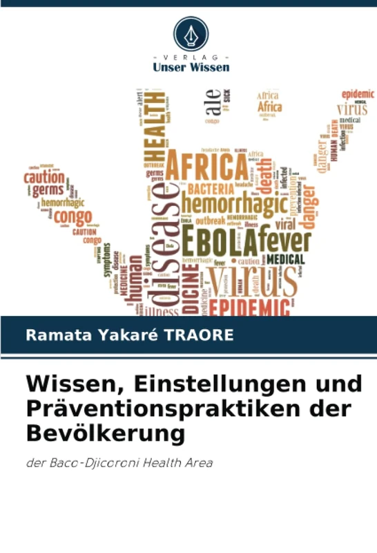 Wissen, Einstellungen und Präventionspraktiken der Bevölkerung: der Baco-Djicoroni Health Area