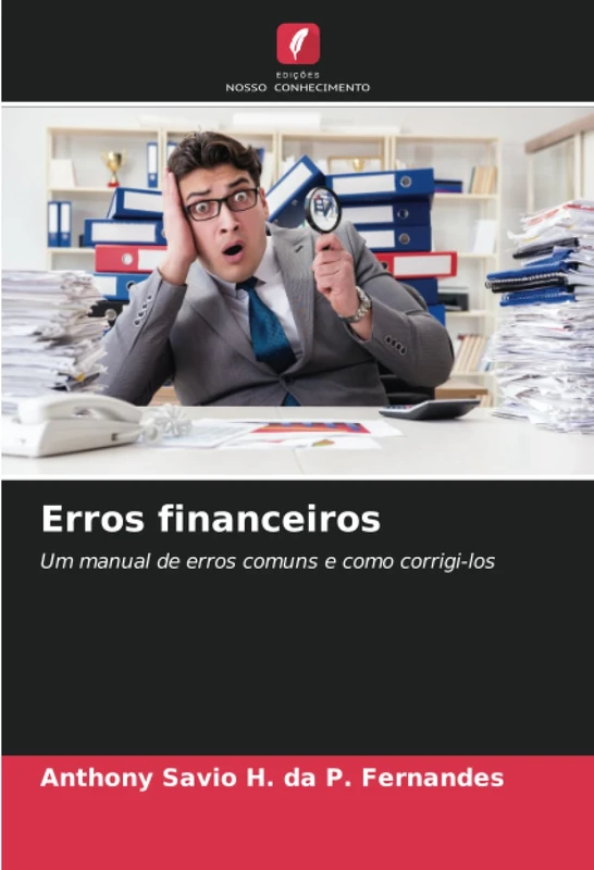 Erros financeiros: Um manual de erros comuns e como corrigi-los