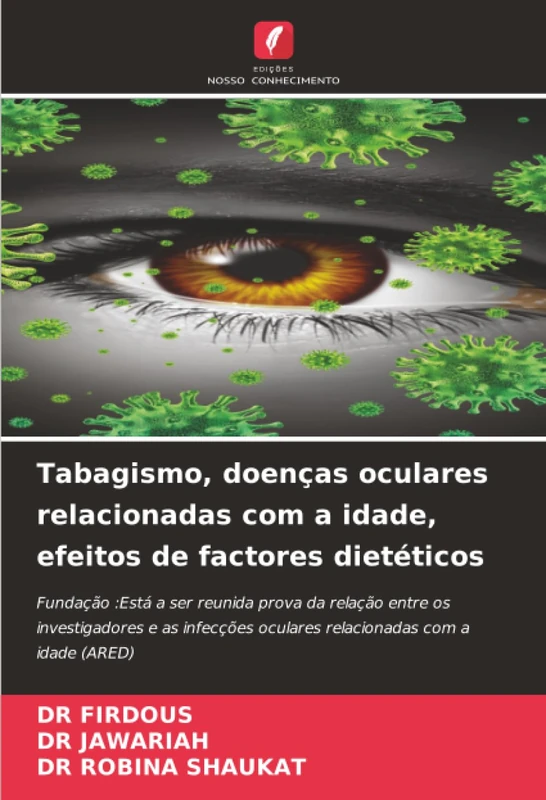 Tabagismo, doenças oculares relacionadas com a idade, efeitos de factores dietéticos: Fundação :Está a ser reunida prova da relação entre os ... oculares relacionadas com a idade (ARED) - Image 1