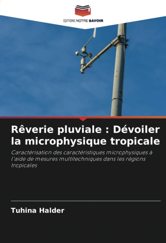 Rêverie pluviale : Dévoiler la microphysique tropicale: Caractérisation des caractéristiques microphysiques à l'aide de mesures multitechniques dans les régions tropicales