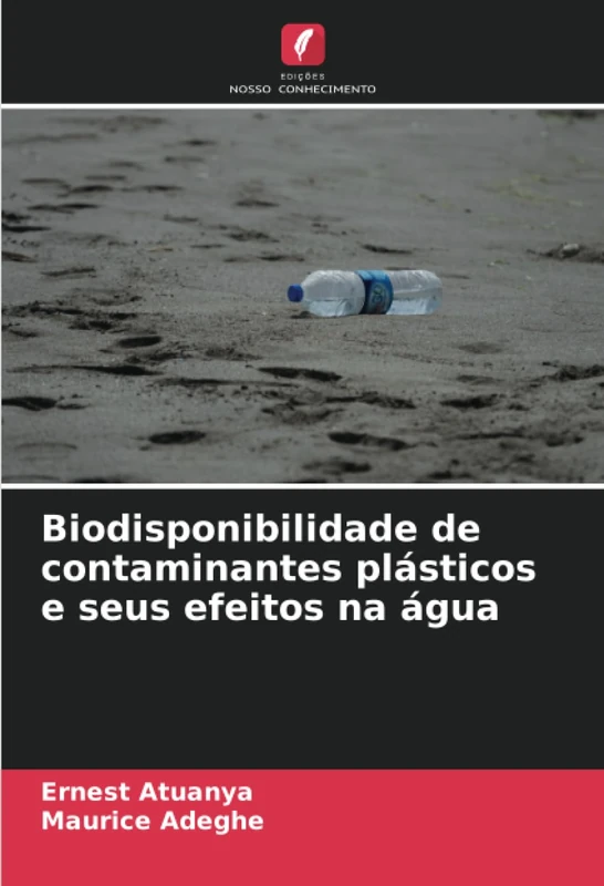 Biodisponibilidade de contaminantes plásticos e seus efeitos na água