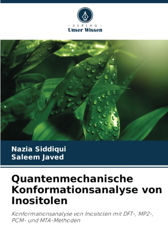 Quantenmechanische Konformationsanalyse von Inositolen: Konformationsanalyse von Inositolen mit DFT-, MP2-, PCM- und MTA-Methoden