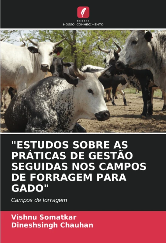 "ESTUDOS SOBRE AS PRÁTICAS DE GESTÃO SEGUIDAS NOS CAMPOS DE FORRAGEM PARA GADO": Campos de forragem