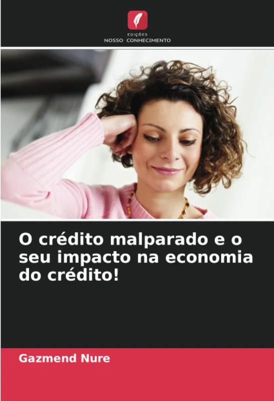 O crédito malparado e o seu impacto na economia do crédito!