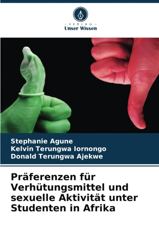 Präferenzen für Verhütungsmittel und sexuelle Aktivität unter Studenten in Afrika