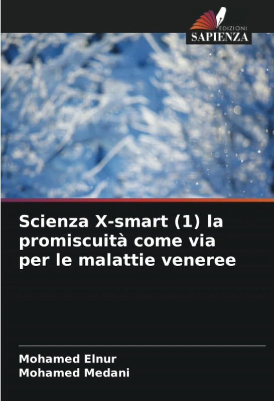 Scienza X-smart (1) la promiscuità come via per le malattie veneree