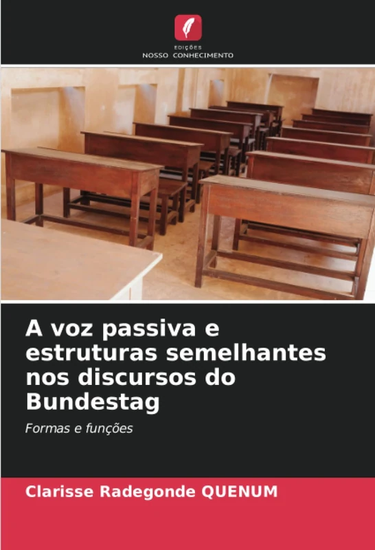 A voz passiva e estruturas semelhantes nos discursos do Bundestag: Formas e funções