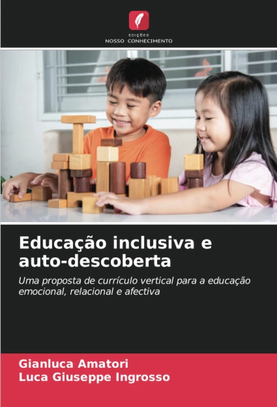 Educação inclusiva e auto-descoberta: Uma proposta de currículo vertical para a educação emocional, relacional e afectiva