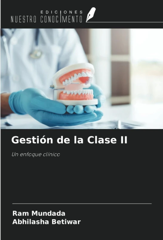 Gestión de la Clase II: Un enfoque clínico
