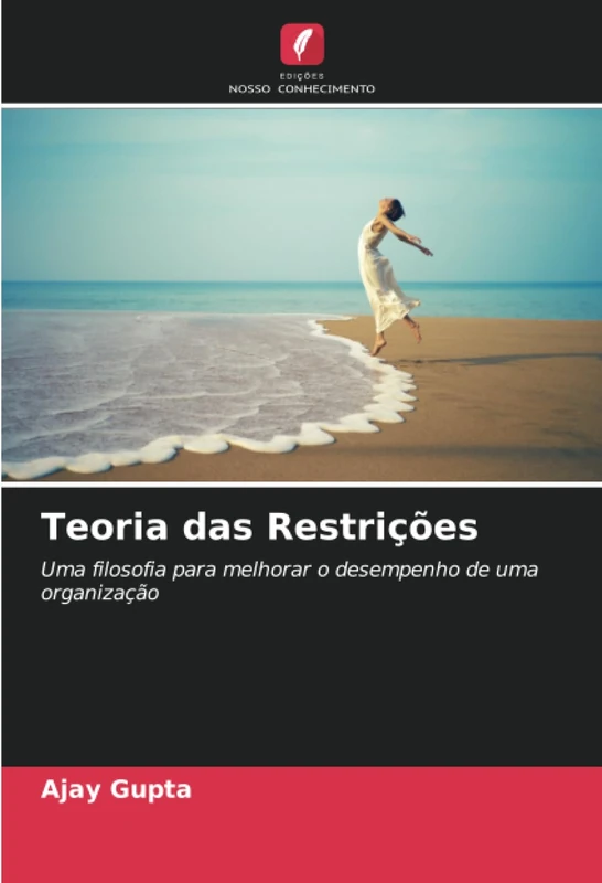Teoria das Restrições: Uma filosofia para melhorar o desempenho de uma organização