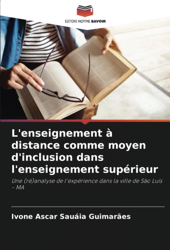 L'enseignement à distance comme moyen d'inclusion dans l'enseignement supérieur: Une (ré)analyse de l'expérience dans la ville de São Luís - MA