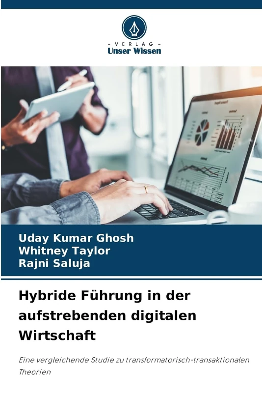 Hybride Führung in der aufstrebenden digitalen Wirtschaft: Eine vergleichende Studie zu transformatorisch-transaktionalen Theorien
