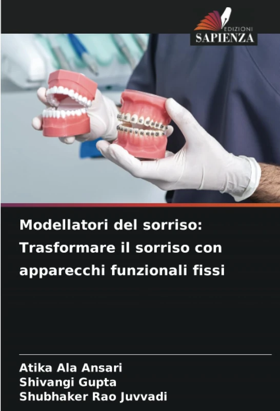 Modellatori del sorriso: Trasformare il sorriso con apparecchi funzionali fissi