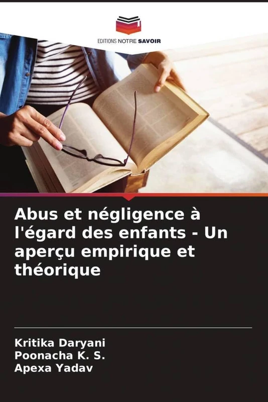 Abus et négligence à l'égard des enfants - Un aperçu empirique et théorique
