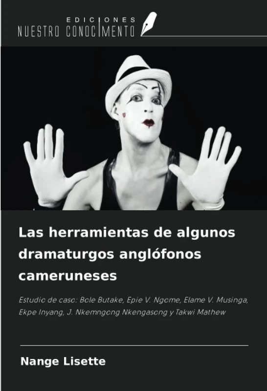 Las herramientas de algunos dramaturgos anglófonos cameruneses: Estudio de caso: Bole Butake, Epie V. Ngome, Elame V. Musinga, Ekpe Inyang, J. Nkemngong Nkengasong y Takwi Mathew - Image 1