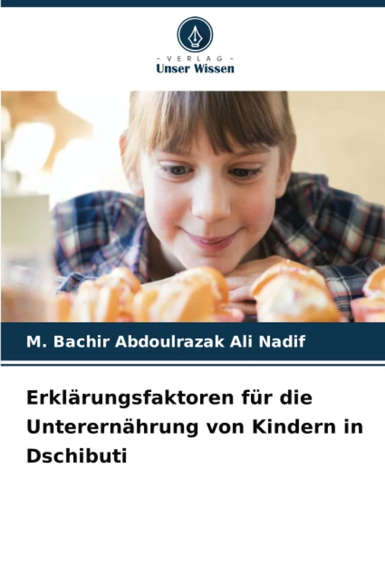 Erklärungsfaktoren für die Unterernährung von Kindern in Dschibuti