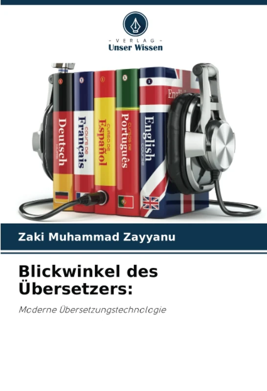 Blickwinkel des Übersetzers:: Moderne Übersetzungstechnologie
