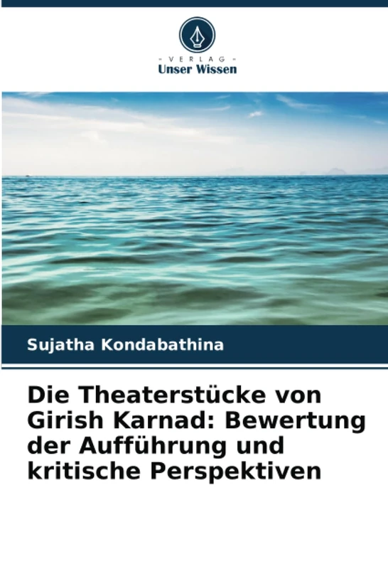 Die Theaterstücke von Girish Karnad: Bewertung der Aufführung und kritische Perspektiven