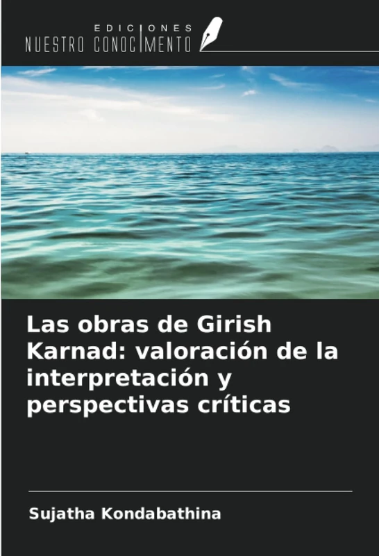 Las obras de Girish Karnad: valoración de la interpretación y perspectivas críticas