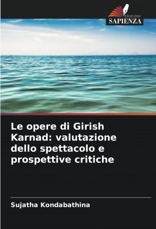Le opere di Girish Karnad: valutazione dello spettacolo e prospettive critiche
