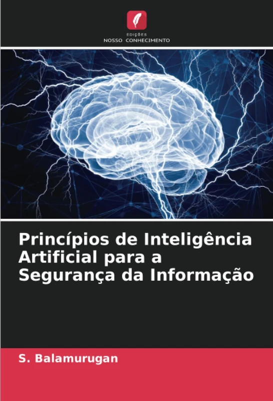 Princípios de Inteligência Artificial para a Segurança da Informação