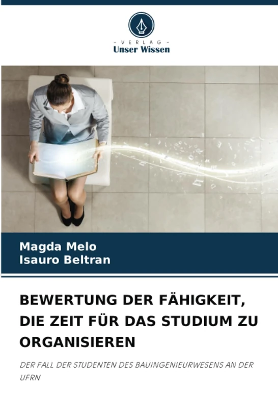 BEWERTUNG DER FÄHIGKEIT, DIE ZEIT FÜR DAS STUDIUM ZU ORGANISIEREN: DER FALL DER STUDENTEN DES BAUINGENIEURWESENS AN DER UFRN