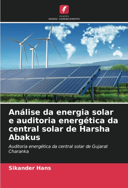 Análise da energia solar e auditoria energética da central solar de Harsha Abakus: Auditoria energética da central solar de Gujarat Charanka