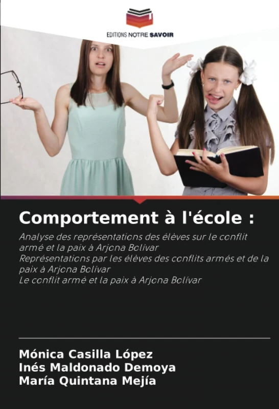 Comportement à l'école :: Analyse des représentations des élèves sur le conflit armé et la paix à Arjona BolívarReprésentations par les élèves des ... conflit armé et la paix à Arjona Bolívar