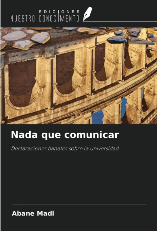 Nada que comunicar: Declaraciones banales sobre la universidad