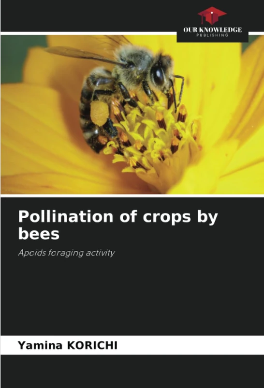 Pollination of crops by bees: Apoids foraging activity