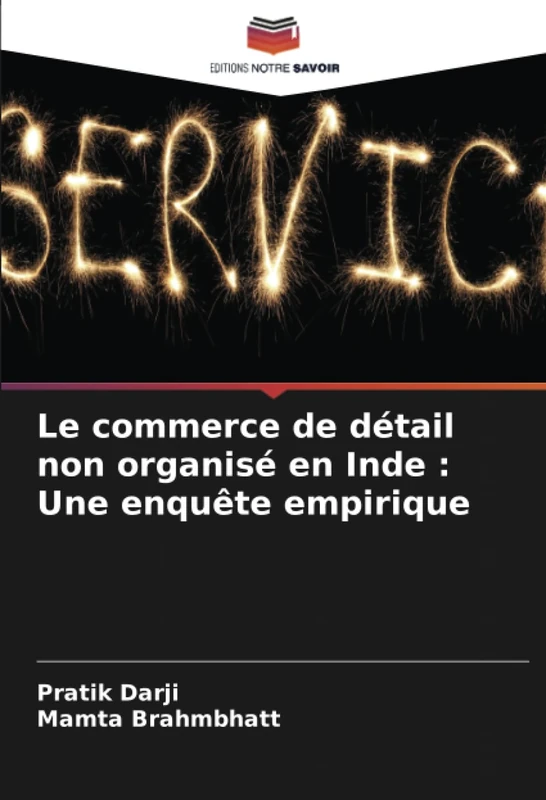Le commerce de détail non organisé en Inde : Une enquête empirique