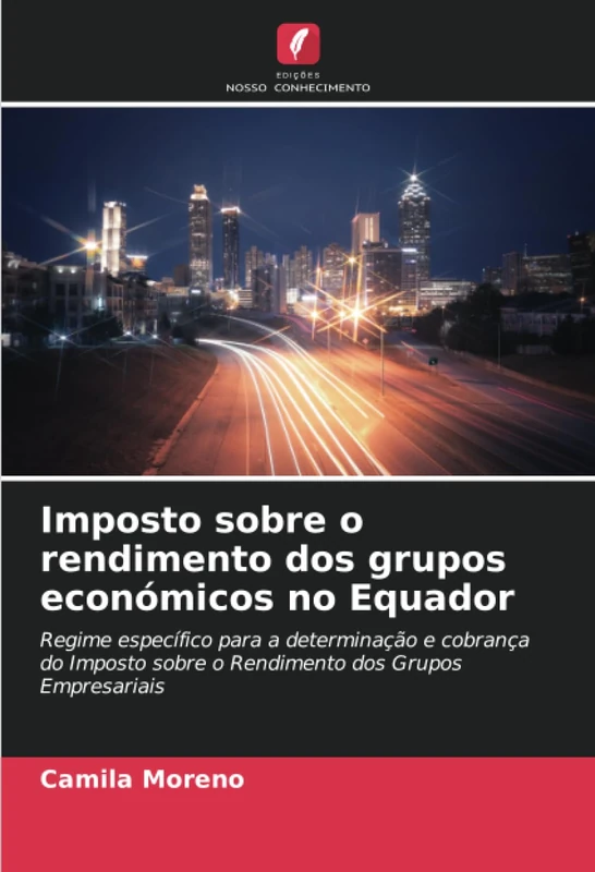 Imposto sobre o rendimento dos grupos económicos no Equador: Regime específico para a determinação e cobrança do Imposto sobre o Rendimento dos Grupos Empresariais - Image 1