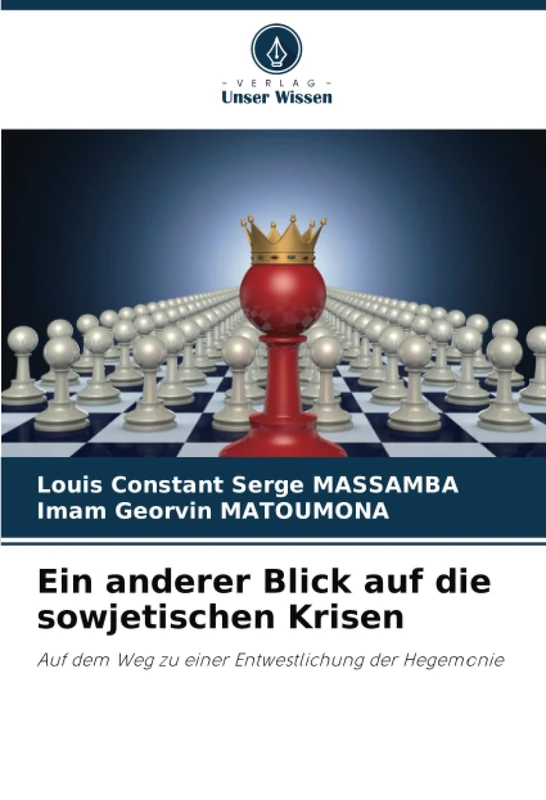 Ein anderer Blick auf die sowjetischen Krisen: Auf dem Weg zu einer Entwestlichung der Hegemonie