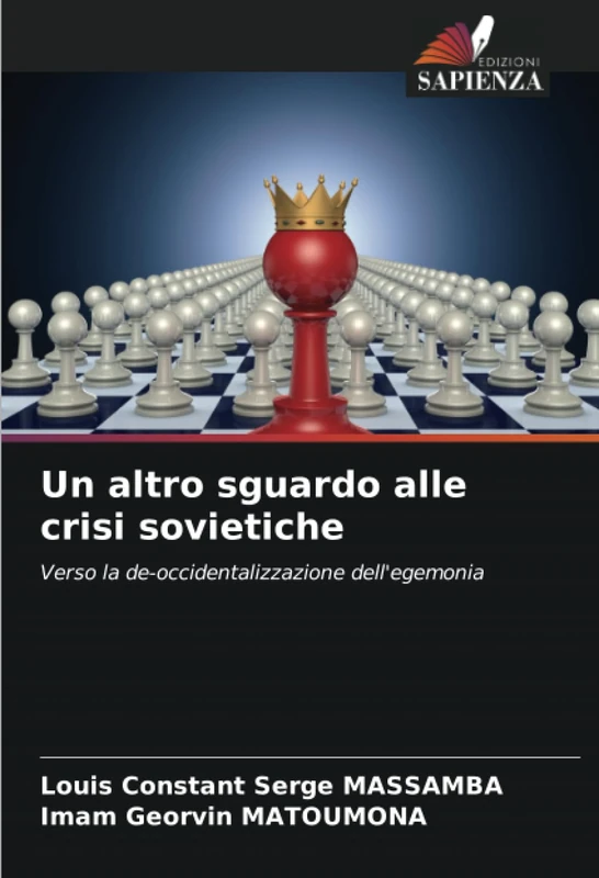 Un altro sguardo alle crisi sovietiche: Verso la de-occidentalizzazione dell'egemonia