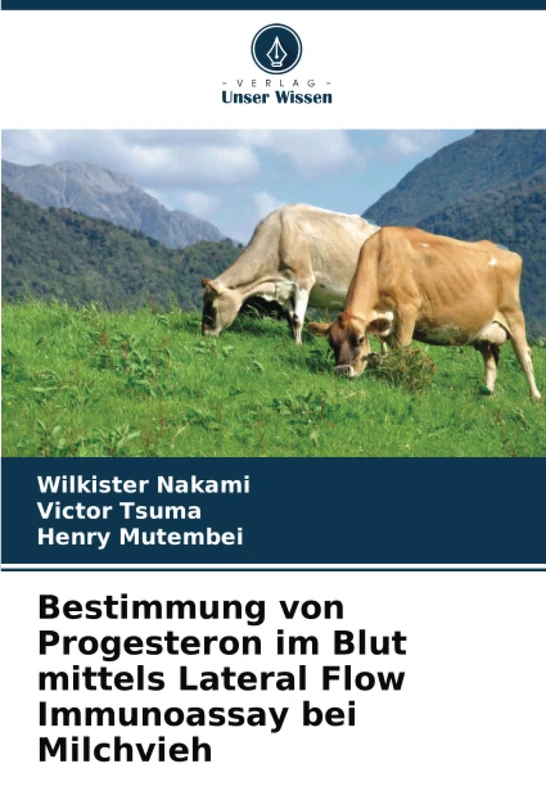 Bestimmung von Progesteron im Blut mittels Lateral Flow Immunoassay bei Milchvieh