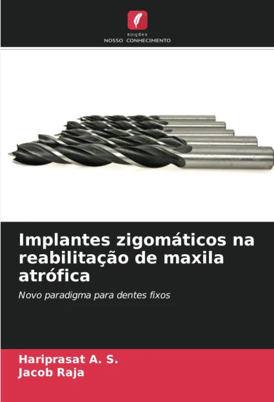 Implantes zigomáticos na reabilitação de maxila atrófica: Novo paradigma para dentes fixos