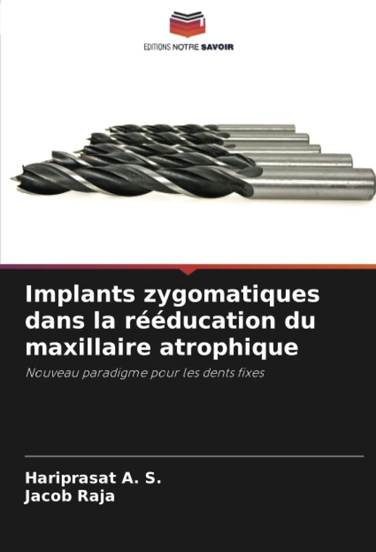 Implants zygomatiques dans la rééducation du maxillaire atrophique: Nouveau paradigme pour les dents fixes