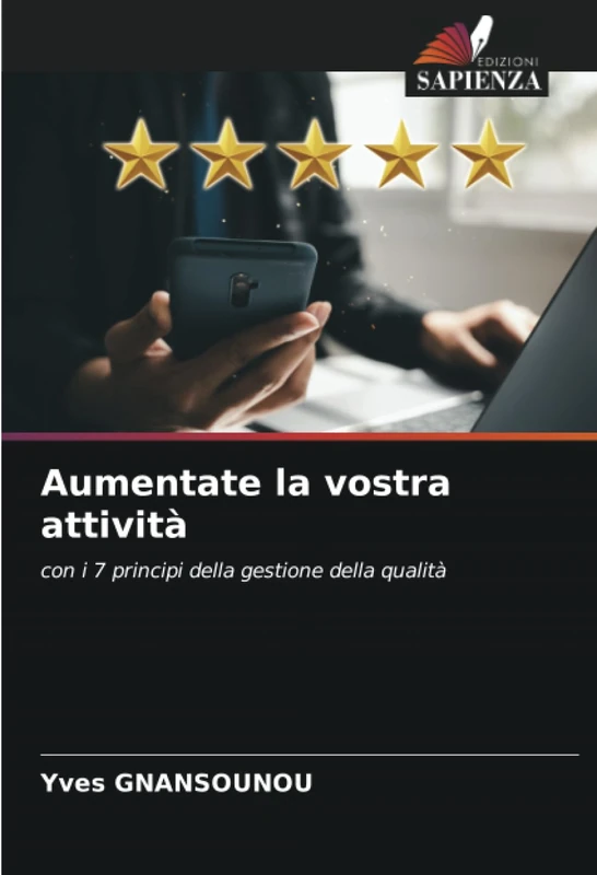 Aumentate la vostra attività: con i 7 principi della gestione della qualità